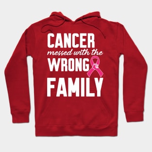 Cancer messed with the wrong Family Hoodie